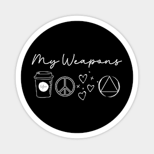 My Weapons In Sobriety: coffee, peace, love, and AA Magnet